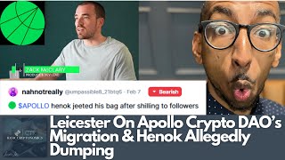 Leicester On Apollo Crypto DAO’s Migration amp Henok Allegedly Dumping [upl. by Yboj]