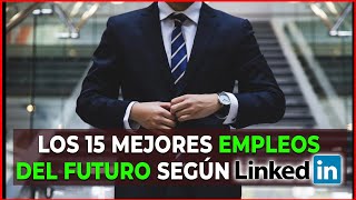 Las profesiones del Futuro según LinkedIn [upl. by Suired]