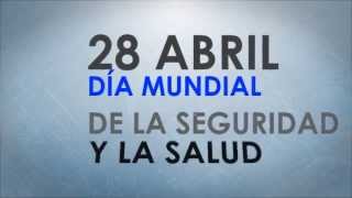 28 de abril Día Mundial de la Seguridad y la Salud en el trabajo [upl. by Opal299]