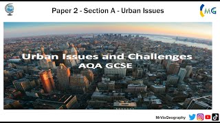 Urban Issues  AQA Geography GCSE Paper 2 [upl. by Free596]