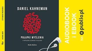 Pułapki myślenia Daniel Kahneman Audiobook PL [upl. by Nahtnhoj]