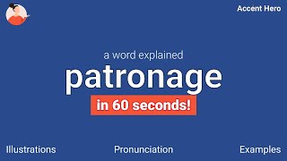 PATRONAGE  Meaning and Pronunciation [upl. by Aznaed507]