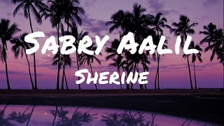 Sherine  Sabry Aalil Lyrics Transliteration  Translation TikTok [upl. by Hermione676]