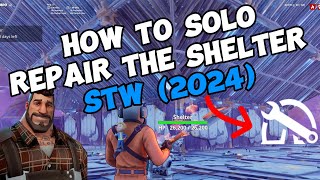 HOW TO SOLO Repair The Shelter STW 2024 🔥 [upl. by Aniled]