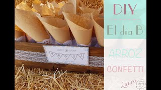 Conos de arroz y confetti para boda ♥ Laura DIY [upl. by Ahsyekal700]