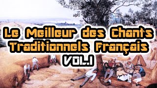 Le Meilleur des Chants Traditionnels Français VolI Traditional French Songs [upl. by Courtland383]