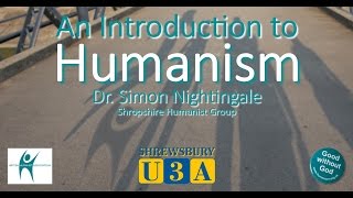 Dr Simon Nightingale  An Introduction to Humanism  Shrewsbury U3A 10042017 [upl. by Glynias]