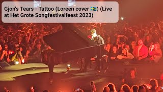 Gjons Tears  Tattoo Loreen cover 🇸🇪 Live at Het Grote Songfestivalfeest 2023 [upl. by Lightfoot]