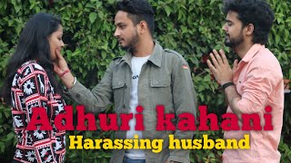 Adhuri Kahani  Loving Wife  Harassing Husband  Bewafa  Bezzati  Chulbul videos [upl. by Braden672]