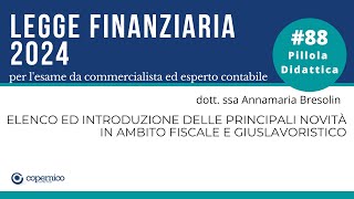 Esame Commercialista ed Esperto ContabileFinanziaria 2024 elenco novità fiscali e giuslavoristiche [upl. by Aroel]