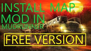 How to Install Map Mods for MUDRUNNER FREE VERSION [upl. by Hazeefah]