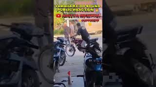 YAMAHA RX100 EXHAUST SOUND PUBLIC SHOCKING REACTION 😱  RX100 PUBLIC REACTION [upl. by Oivalf]