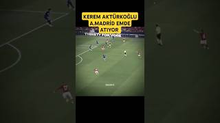 KEREM AKTÜRKOĞLU ATLETİCO MADRİD E DE GOLÜNÜ ATIYOR galatasaray keremaktürkoğlu [upl. by Atinuahs]