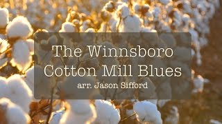 The Winnsboro Cotton Mill Blues [upl. by Amla]