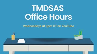 TMDSAS Office Hours  June 5 2024 [upl. by Nidak923]