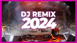 DJ REMIX 2024  Mashups amp Remixes of Popular Songs 2024  DJ Song Club Music Disco DJ Remix Mix 2024 [upl. by Nivloc851]