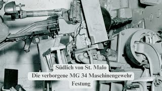 Südlich von St Malo Die verborgene MG 34 MaschinengewehrFestung im 2 Weltkrieg enthüllt [upl. by Akirehc]