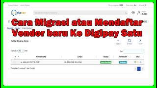 Cara Migrasi atau Mendaftar Vendor baru Ke Digipay Satu [upl. by Tenner]