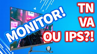 QUAL TIPO DE MONITOR ESCOLHER TN VA OU IPS SAIBA O QUE PRIORIZAR [upl. by Tingley140]