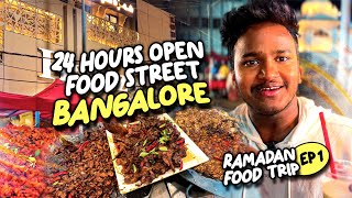 24 HOURS OPEN FOOD STREET 😳 BANGALORE  RAMADAN FOOD TRIP EP 1 [upl. by Davon177]