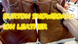 BURTON BOOT ION LEATHER [upl. by Eeb900]