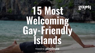 15 Most Welcoming GayFriendly Islands [upl. by Godric]