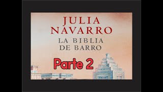 🎧 La Biblia de Barro  Julia Navarro PARTE 02🎧 [upl. by Gennifer]