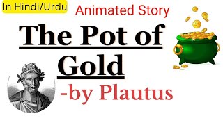 EngsubquotThe Pot of Goldquot by Plautus Summary and Analysis in HindiUrdu [upl. by Akoyn570]