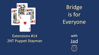 2NT Puppet Stayman Bridge is for Everyone  Extensions 14 [upl. by Palila]