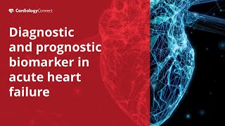 Diagnostic and Prognostic Biomarker in Acute Heart Failure [upl. by Terr]