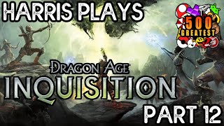 The 500 Greatest Video Games of All Time  Dragon Age Inquisition  Part 12 [upl. by Bettencourt]