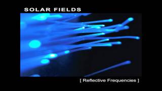 Solar Fields  Reflective Frequencies Full Album [upl. by Eckmann]