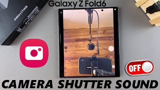 How To Mute Camera Shutter Sound On Samsung Galaxy Z Fold 6 [upl. by Ennaeilsel837]