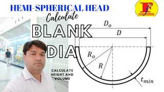 CALCULATION OF BLANK DIA HEIGHT AND VOLUME OF HEMISPHERICAL HEAD OF PRESSURE VESSEL [upl. by Annairba575]