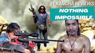 Nothing Impossible  BT Kancha Reviews [upl. by Susette183]