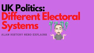 UK Politics Different Electoral Systems Explained [upl. by Elish]