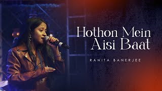 Hothon Mein Aisi Baat  Orchestra  Ranita Banerjee [upl. by Feilak]