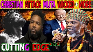 CHRISTIAN ATTACK MUTA WICKED ON THE CUTTING EDGE LOT M amp MORE FRM DR UMAR JOHNSONBLACK amp TRUMP [upl. by Pierre]