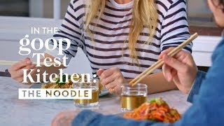 Gwyneth Paltrow and chef Kris Yenbamroong The Noodle  goop [upl. by Notnroht174]