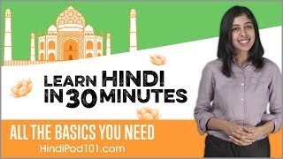 Learn Hindi in 30 Minutes  ALL the Basics You Need [upl. by Neelhtac]