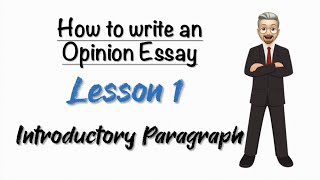 How to write an OPINION ESSAY  Lesson 1 Introductory Paragraph Hook Background and Thesis [upl. by Grantley]