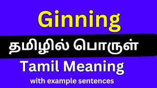 Ginning meaning in Tamil Ginning தமிழில் பொருள் [upl. by Ahkos]