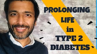 Prolonging life in type 2 diabetics [upl. by Anyal785]