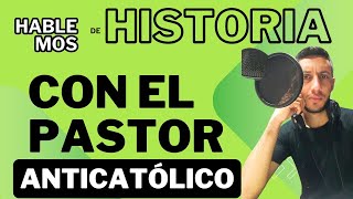 Pastor Anticatólico enseña sobre Historia [upl. by Blatt763]