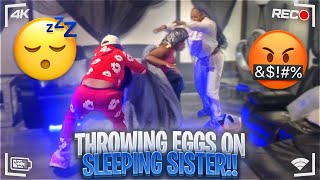 THROWING EGGS ON SLEEPING SISTER PRANK… I CANT BELIEVE I ENDED UP LIKE THIS EXTREMELY HILARIOUS🤣 [upl. by Lodhia]