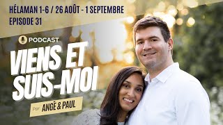 Épisode 31 • Hélaman 16 • 26 Août  1 Septembre • Viens et Suismoi [upl. by Enimrej]