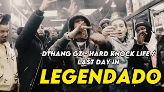 DThang Gz  Hard knock life  Last Day in Legendado [upl. by Esmaria8]