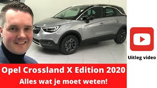 Alles over de Opel Crossland X Edition 2020  Uitleg video [upl. by Aracat]