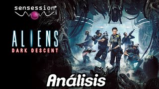 Aliens Dark Descent Análisis Sensession  Usa la estrategia para vivir [upl. by Ericksen]