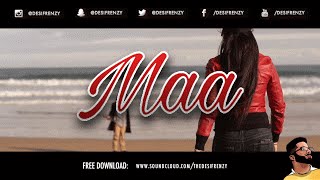 MAA feat Bakshi Billa  DJ FRENZY  FREE DOWNLOAD  Latest Punjabi Songs 2016 [upl. by Lledniuq175]